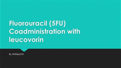 why give leucovorin with fluorouracil